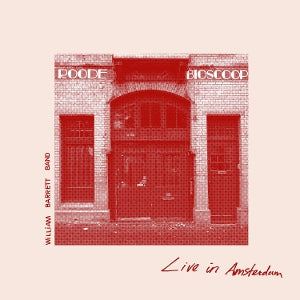 William Barrett Band - Live In Amsterdam