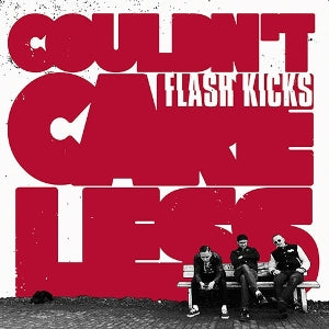 Flash Kicks - Couldn't Care Less