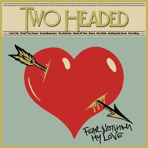 Two Headed - Fear Nothing