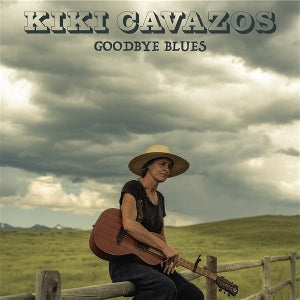 Cavazos, Kiki - Goodbye Blues