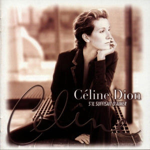 Dion, Céline - S'il Suffisait D'aimer