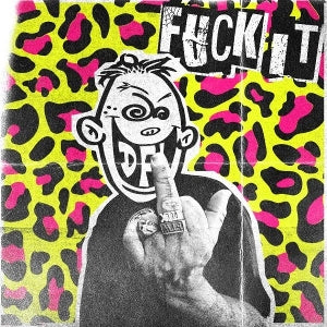 Dfl (Dead Fucking Last) - Fuck It